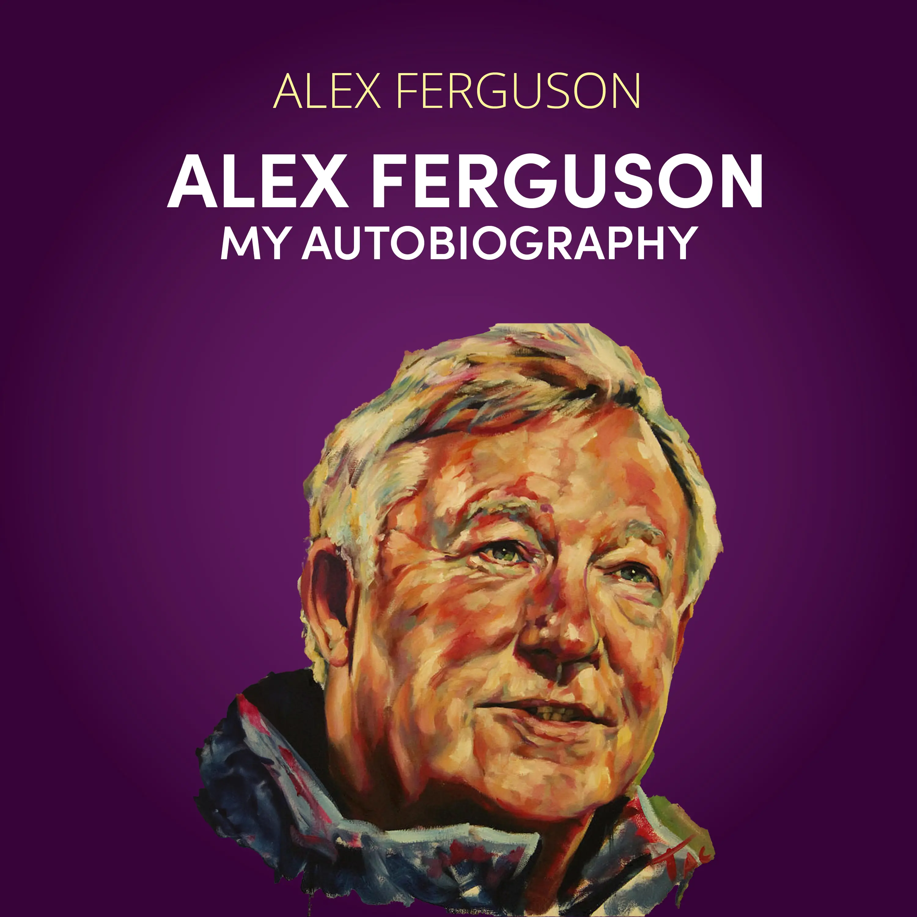 السيرة الذاتية للسير أليكس فيرغسون