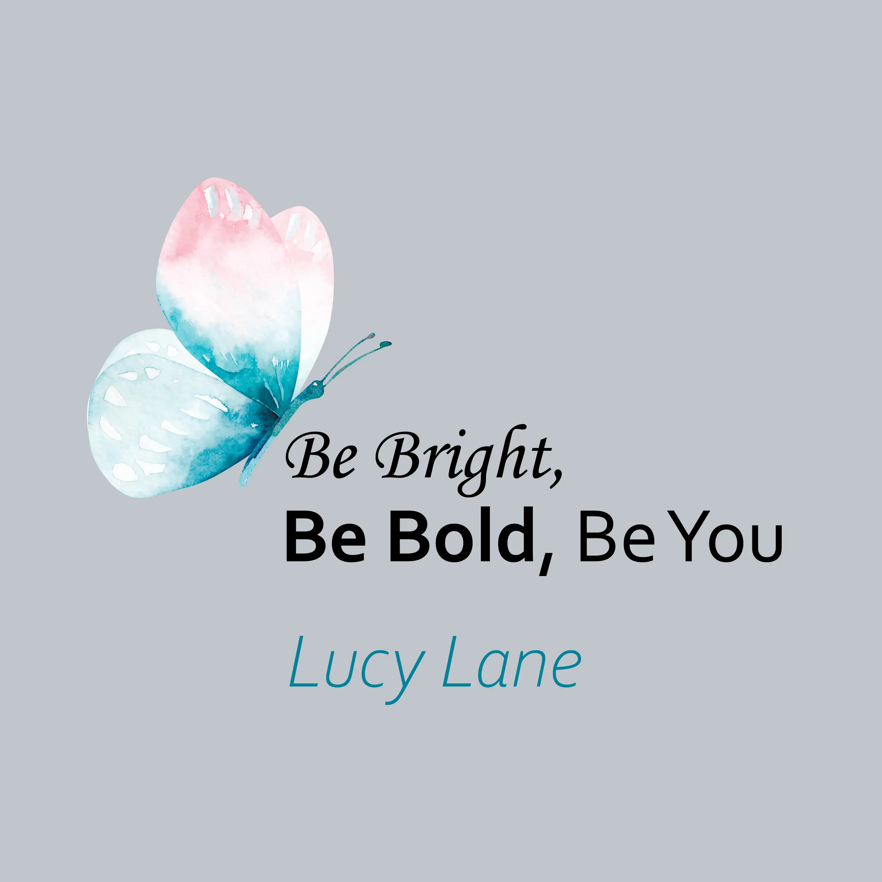 كن متألقًا وكن صريحًا وكن كما أنت